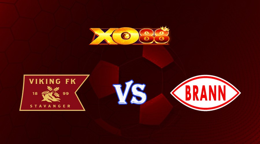 XO88 Nhận định soi kèo Viking vs Brann 23h00 ngày 24/06/2023 VĐQG Na Uy