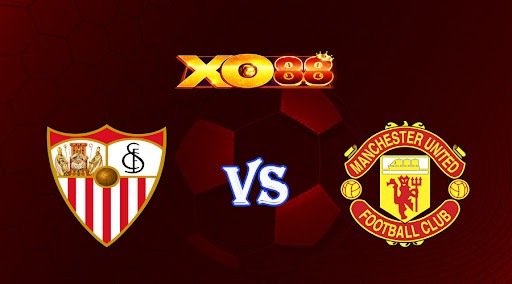 XO88 Nhận định soi kèo Sevilla vs Manchester Utd 02h00 ngày 21/04/2023 Europa League