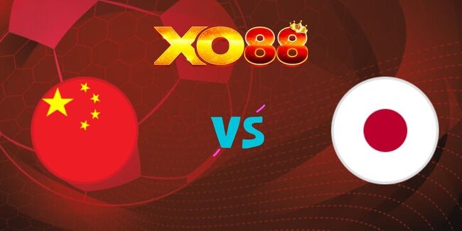 XO88 Nhận định soi kèo Trung Quốc vs Nhật Bản, 19h00 ngày 19/11/2024