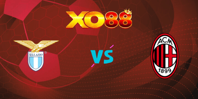 XO88 Nhận định soi kèo Lazio vs AC Milan, 01h45 ngày 01/09/2024