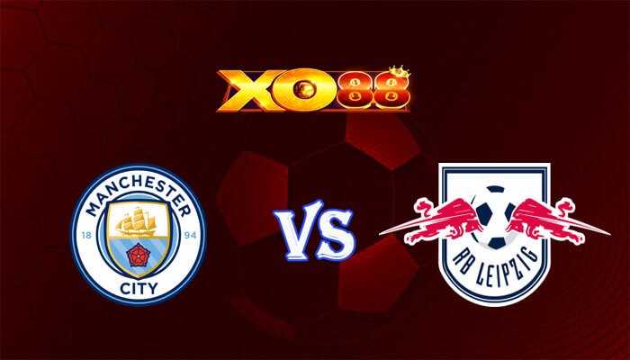 XO88 Nhận định soi kèo Manchester City vs RB Leipzig 03h00 ngày 29/11/2023 Champions League