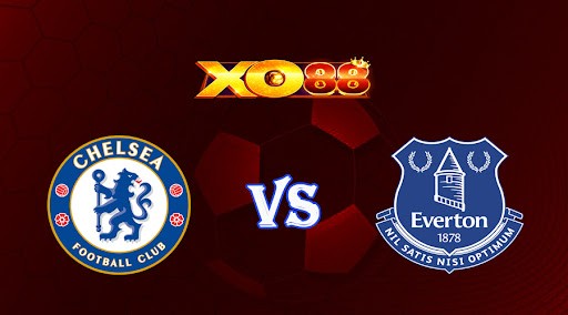 XO88 Nhận định soi kèo Chelsea vs Everton 00h30 ngày 19/03/2023 Ngoại Hạng Anh