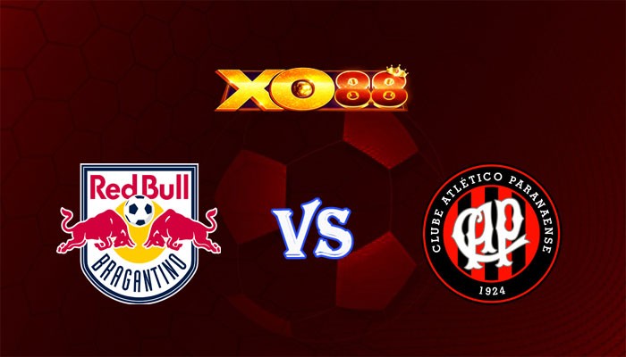 XO88 Nhận định soi kèo Bragantino vs Athletico Paranaense 04h30 ngày 22/07/2024 VĐQG Brazil