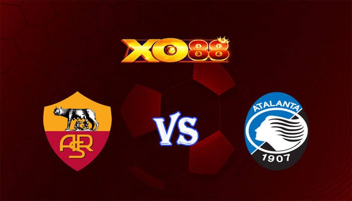 XO88 Nhận định soi kèo AS Roma vs Atalanta 02h45 ngày 08/01/2024 VĐQG Italia