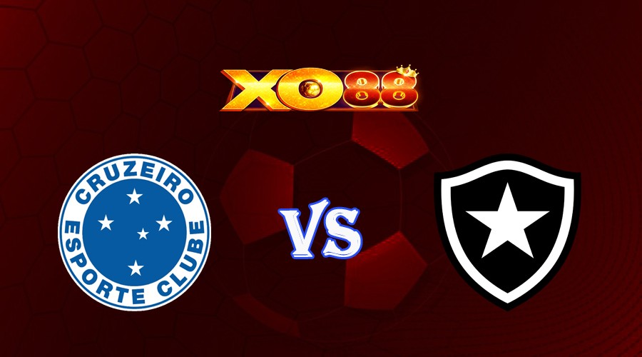 XO88 Nhận định soi kèo Cruzeiro vs Botafogo 04h30 ngày 07/08/2023 VĐQG Brazil
