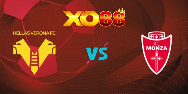 XO88 Nhận định soi kèo Hellas Verona vs Monza, 01h45 ngày 22/10/2024