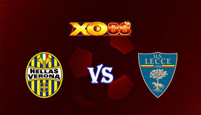XO88 Nhận định soi kèo Verona vs Lecce 00h30 ngày 28/11/2023 VĐQG Italia