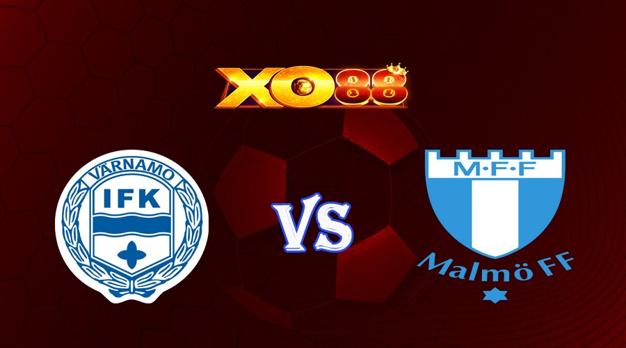 XO88 Nhận định soi kèo Varnamo vs Malmo 20h00 ngày 10/06/2023 VĐQG Thụy Điển