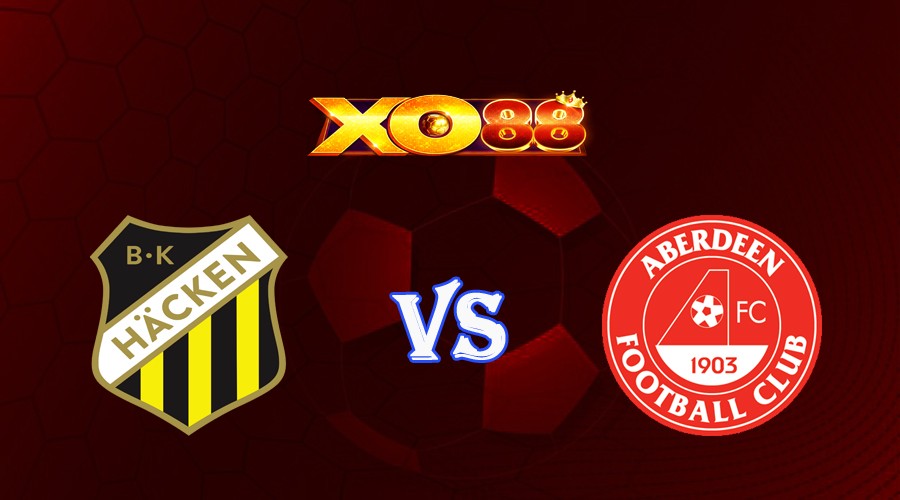XO88 Nhận định soi kèo BK Hacken vs Aberdeen 00h00 ngày 25/08/2023 Europa League