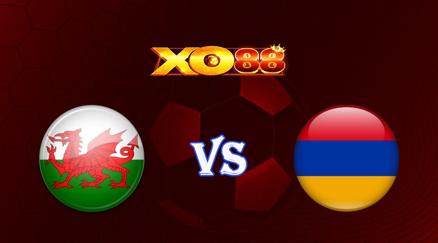 XO88 Nhận định soi kèo Wales vs Armenia 01h45 ngày 17/06/2023 Vòng Loại Euro 2024