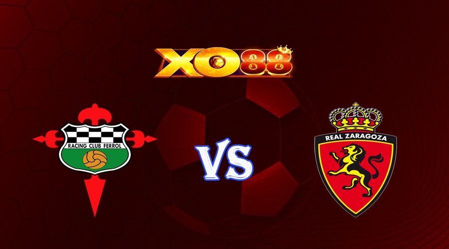 XO88 Nhận định soi kèo Racing de Ferrol vs Real Zaragoza 02h00 ngày 26/09/2023 Hạng 2 Tây Ban Nha