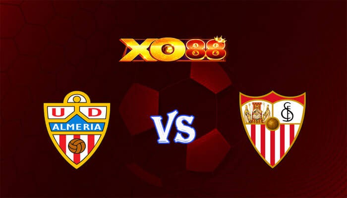 XO88 Nhận định soi kèo Almeria vs Sevilla 03h00 ngày 12/03/2024 VĐQG Tây Ban Nha