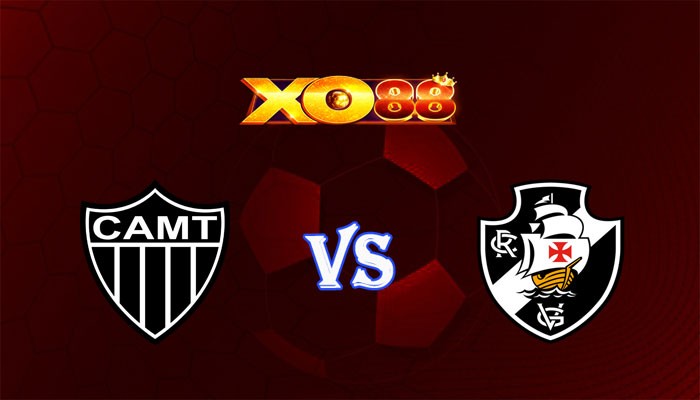 XO88 Nhận định soi kèo Atletico Mineiro vs Vasco da Gama 02h00 ngày 22/07/2024 VĐQG Brazil