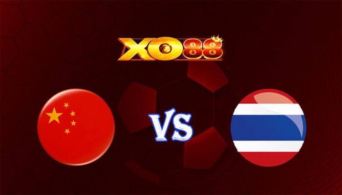 XO88 Nhận định soi kèo Trung Quốc vs Thái Lan 19h00 ngày 06/06/2024 Vòng loại World Cup 2026