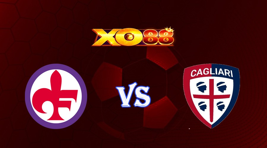 XO88 Nhận định soi kèo Fiorentina vs Cagliari 01h45 ngày 03/10/2023 VĐQG Italia