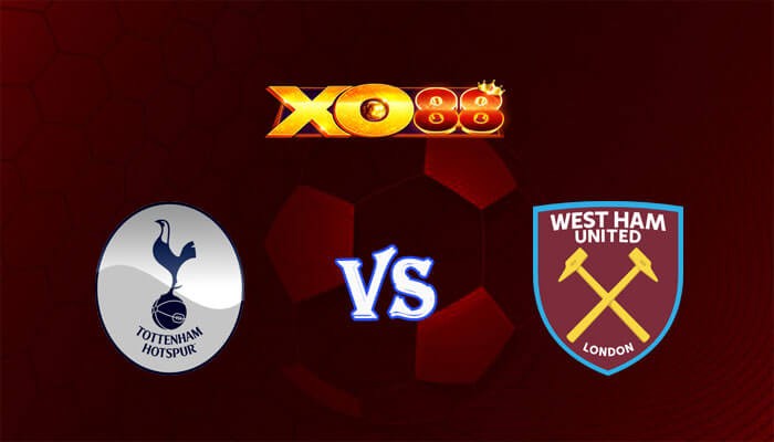 XO88 Nhận định soi kèo Tottenham vs West Ham 03h15 ngày 08/12/2023 Ngoại Hạng Anh