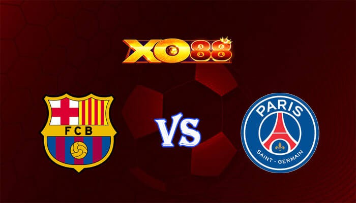 XO88 Nhận định soi kèo Barcelona vs Paris Saint Germain 02h00 ngày 17/04/2024 Champions League
