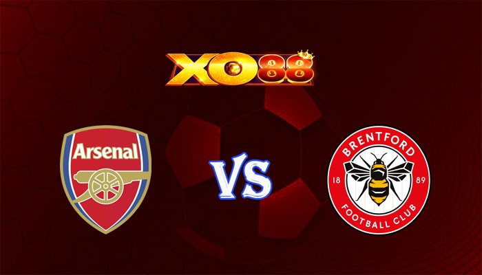 XO88 Nhận định soi kèo Arsenal vs Brentford 00h30 ngày 10/03/2024 Ngoại Hạng Anh