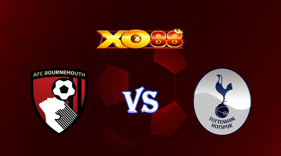 XO88 Nhận định soi kèo Bournemouth vs Tottenham 18h30 ngày 26/08/2023 Ngoại Hạng Anh