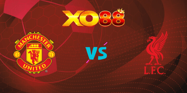 XO88 Nhận định soi kèo Man Utd vs Liverpool, 22h00 ngày 01/09/2024