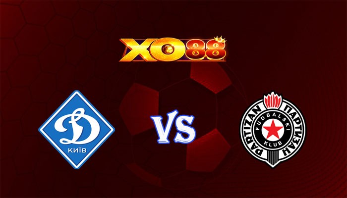 XO88 Nhận định soi kèo Dynamo Kyiv vs Partizan 01h00 ngày 24/07/2024 Champions League