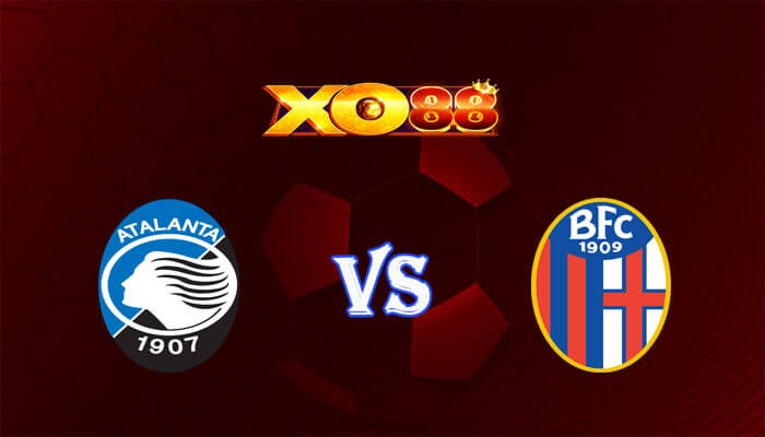 XO88 Nhận định soi kèo Atalanta vs Bologna 00h00 ngày 04/03/2024 VĐQG Italia