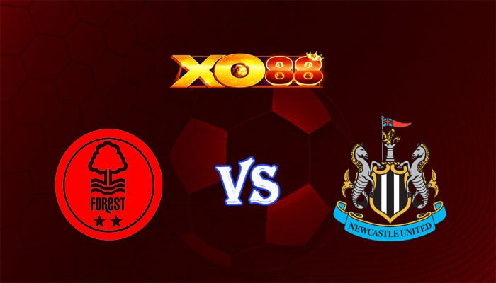 XO88 Nhận định soi kèo Nottingham vs Newcastle 00h30 ngày 11/02/2024 Ngoại Hạng Anh