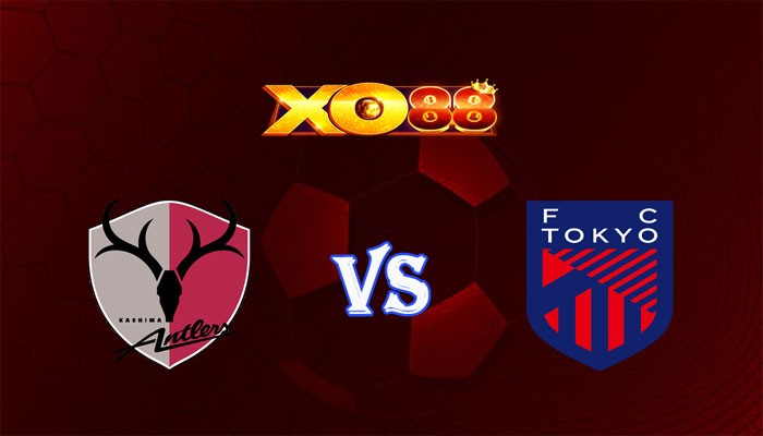 XO88 Nhận định soi kèo Kashima Antlers vs FC Tokyo 16h00 ngày 20/07/2024 VĐQG Nhật Bản