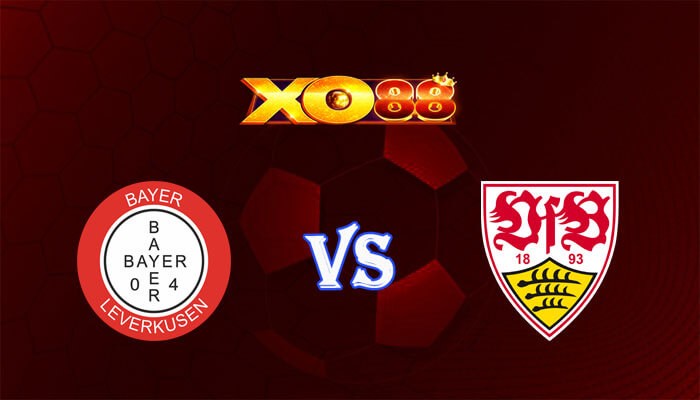 XO88 Nhận định soi kèo Bayer Leverkusen vs Stuttgart 02h45 ngày 07/02/2024 Cúp quốc gia Đức