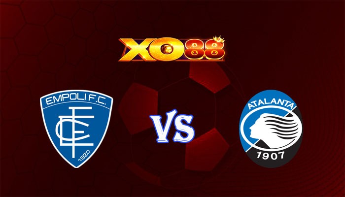 XO88 Nhận định soi kèo Empoli vs Atalanta 00h30 ngày 31/10/2023 VĐQG Italia