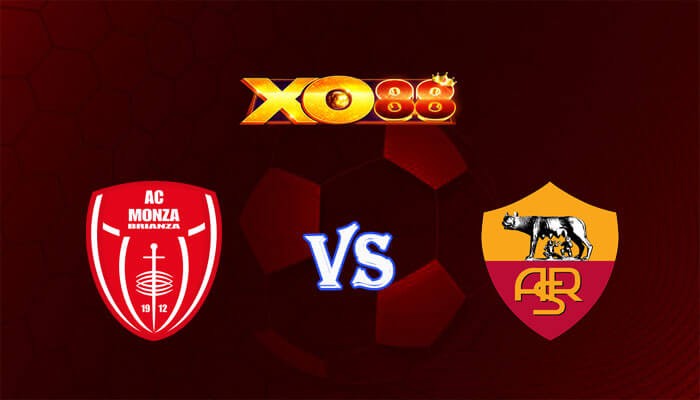 XO88 Nhận định soi kèo Monza vs AS Roma 00h00 ngày 03/03/2024 VĐQG Italia