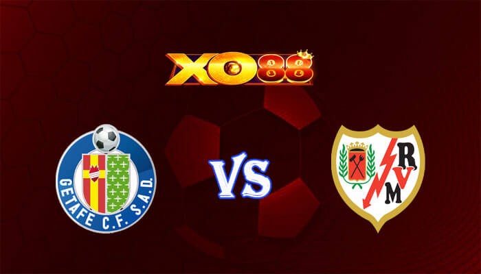 XO88 Nhận định soi kèo Getafe vs Rayo Vallecano 23h00 ngày 02/01/2024 VĐQG Tây Ban Nha