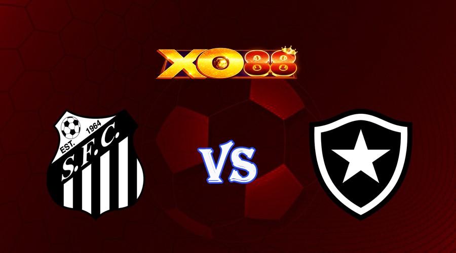 XO88 Nhận định soi kèo Santos vs Botafogo 02h00 ngày 24/07/2023 VĐQG Brazil