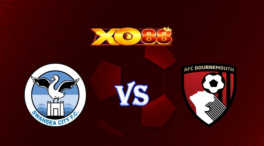 XO88 Nhận định soi kèo Swansea vs Bournemouth 01h30 ngày 30/08/2023 Cúp Liên Đoàn Anh