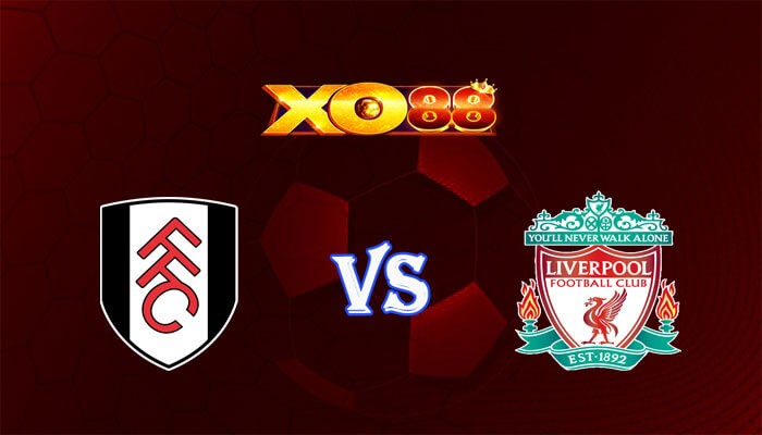 XO88 Nhận định soi kèo Fulham vs Liverpool 03h00 ngày 25/01/2024 Cúp Liên Đoàn Anh