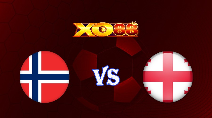 XO88 Nhận định soi kèo Na Uy vs Georgia 01h45 ngày 13/09/2023 Vòng Loại Euro 2024