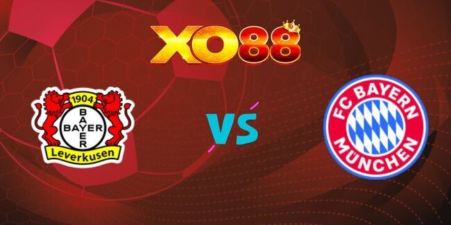 XO88 Nhận định soi kèo Bayer Leverkusen vs Bayern Munich lúc 0h30 ngày 16/02/2025