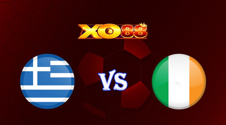 XO88 Nhận định soi kèo Hy Lạp vs Ireland 01h45 ngày 17/06/2023 Vòng Loại Euro 2024