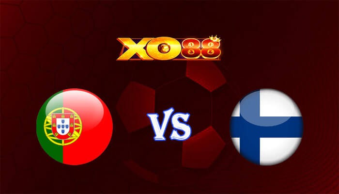 XO88 Nhận định soi kèo Bồ Đào Nha vs Phần Lan 01h45 ngày 05/06/2024 Giao hữu quốc tế