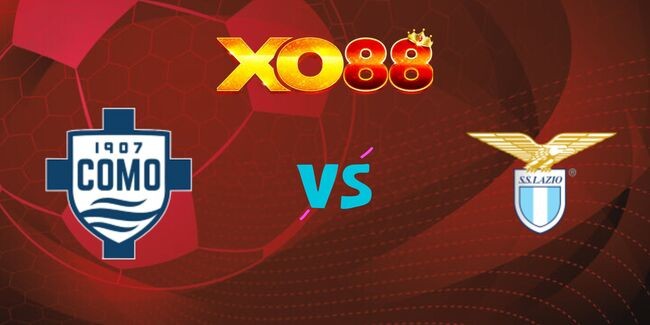 XO88 Nhận định soi kèo Como vs Lazio, 02h45 ngày 01/11/2024