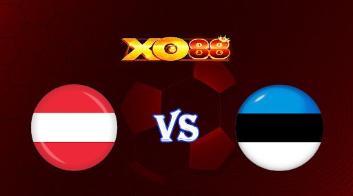 XO88 Nhận định soi kèo Áo vs Estonia 01h45 ngày 28/03/2023 Vòng Loại Euro 2024