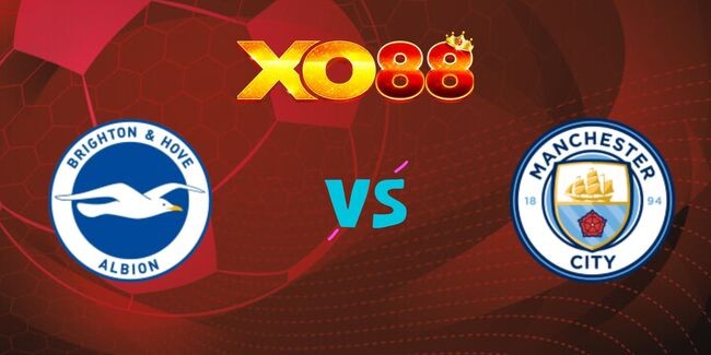 XO88 Nhận định soi kèo Brighton vs Man City, 0h30 ngày 10/11/2024