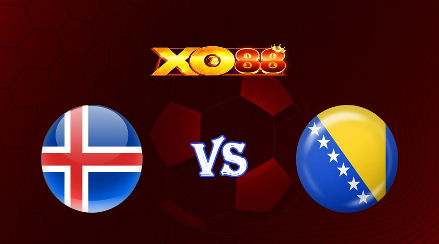 XO88 Nhận định soi kèo Iceland vs Bosnia & Herzegovina 01h45 ngày 12/09/2023 Vòng Loại Euro 2024