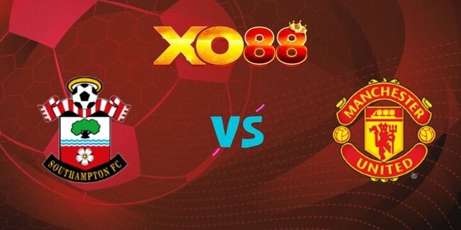 XO88 Nhận định soi kèo Southampton vs Man Utd, 18h30 ngày 14/09/2024