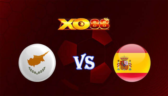 XO88 Nhận định soi kèo Đảo Síp vs Tây Ban Nha 00h00 ngày 17/11/2023 Vòng Loại Euro 2024