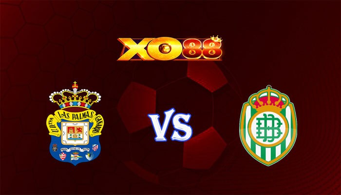 XO88 Nhận định soi kèo Las Palmas vs Real Betis 00h30 ngày 17/05/2024 VĐQG Tây Ban Nha