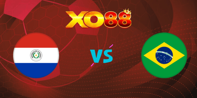 XO88 Nhận định soi kèo Paraguay vs Brazil, 07h00 ngày 11/09/2024