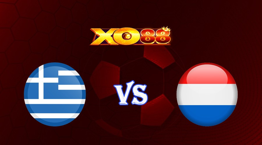 XO88 Nhận định soi kèo Hy Lạp vs Hà Lan 01h45 ngày 17/10/2023 Vòng Loại Euro 2024