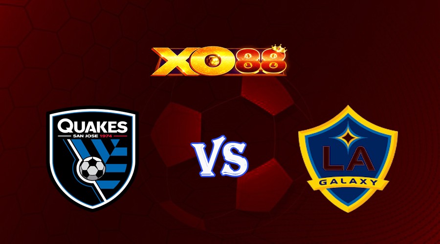 XO88 Nhận định soi kèo San Jose Earthquakes vs Los Angeles Galaxy 09h30 ngày 02/07/2023 Nhà Nghề Mỹ