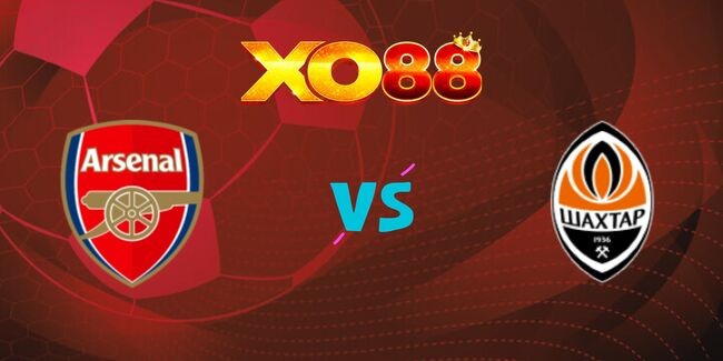 XO88 Nhận định soi kèo Arsenal vs Shakhtar Donetsk, 02h00 ngày 23/10/2024
